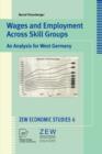 Image for Wages and Employment Across Skill Groups : An Analysis for West Germany