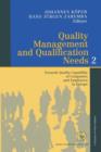 Image for Quality Management and Qualification Needs 2 : Towards Quality Capability of Companies and Employees in Europe