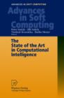 Image for The State of the Art in Computational Intelligence : Proceedings of the European Symposium on Computational Intelligence held in Kosice, Slovak Republic, August 30-September 1, 2000