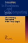 Image for Discovering the World with Fuzzy Logic