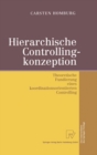 Image for Hierarchische Controllingkonzeption : Theoretische Fundierung Eines Koordinationsorientierten Controlling