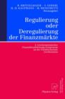 Image for Regulierung oder Deregulierung der Finanzmarkte : 2. Liechtensteinisches Finanzdienstleistungs-Symposium an der Fachhochschule Liechtenstein