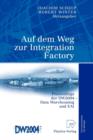 Image for Auf dem Weg zur Integration Factory : Proceedings der DW2004 - Data Warehousing und EAI