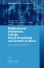 Image for Multinational Enterprises, Foreign Direct Investment and Growth in Africa: South African Perspectives