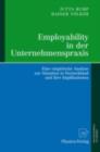 Image for Employability in der Unternehmenspraxis: Eine empirische Analyse zur Situation in Deutschland und ihre Implikationen