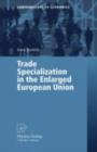 Image for Trade Specialization in the Enlarged European Union