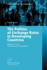 Image for The Politics of Exchange Rates in Developing Countries