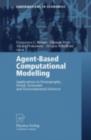 Image for Agent-Based Computational Modelling: Applications in Demography, Social, Economic and Environmental Sciences
