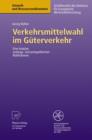 Image for Verkehrsmittelwahl im Guterverkehr