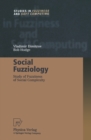 Image for Social Fuzziology: Study of Fuzziness of Social Complexity