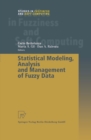 Image for Statistical Modeling, Analysis and Management of Fuzzy Data
