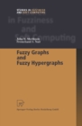 Image for Fuzzy graphs and fuzzy hypergraphs