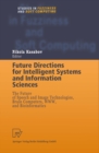 Image for Future Directions for Intelligent Systems and Information Sciences: The Future of Speech and Image Technologies, Brain Computers, WWW, and Bioinformatics