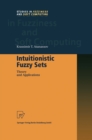 Image for Intuitionistic Fuzzy Sets: Theory and Applications : 35
