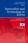 Image for Innovation and technology in Korea: challenges of a newly advanced economy