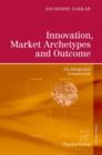 Image for Innovation, market archetypes and outcome  : an integrated framework