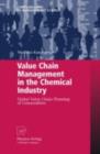 Image for Value Chain Management in the Chemical Industry: Global Value Chain Planning of Commodities