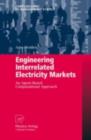 Image for Engineering interrelated electricity markets: an agent-based computational approach