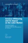Image for Services offshoring and its impact on the labor market: theoretical insights, empirical evidence, and economic policy recommendations for Germany
