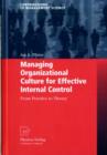 Image for Managing organizational culture for effective internal control: from practice to theory