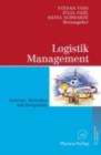 Image for Logistik Management: Systeme, Methoden, Integration