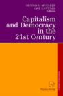 Image for Capitalism and Democracy in the 21st Century : Proceedings of the International Joseph A. Schumpeter Society Conference, Vienna 1998 “Capitalism and Socialism in the 21st Century”