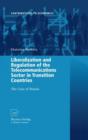 Image for Liberalization and Regulation of the Telecommunications Sector in Transition Countries : The Case of Russia