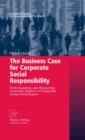 Image for The Business Case for Corporate Social Responsibility : Understanding and Measuring Economic Impacts of Corporate Social Performance
