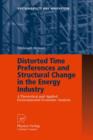 Image for Distorted Time Preferences and Structural Change in the Energy Industry : A Theoretical and Applied Environmental-Economic Analysis