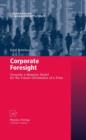 Image for Corporate foresight  : towards a maturity model for the future orientation of a firm