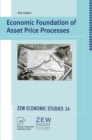 Image for Economic Foundation of Asset Price Processes