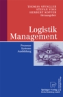 Image for Logistik Management: Prozesse, Systeme, Ausbildung