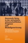 Image for Neuronale Netze in der wirtschaftswissenschaftlichen Prognose und Modellgenerierung: Eine theoretische und empirische Betrachtung mit Programmier-Beispielen : 192