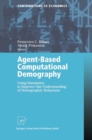 Image for Agent-Based Computational Demography: Using Simulation to Improve Our Understanding of Demographic Behaviour