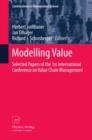 Image for Modelling Value: Selected Papers of the 1st International Conference on Value Chain Management