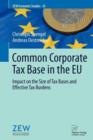 Image for Common Corporate Tax Base in the EU : Impact on the Size of Tax Bases and Effective Tax Burdens