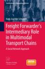 Image for Freight forwarder&#39;s intermediary role in multimodal transport chains: a social network approach