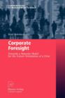 Image for Corporate foresight  : towards a maturity model for the future orientation of a firm