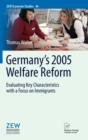 Image for Germany&#39;s 2005 welfare reform  : evaluating key characteristics with a focus on immigrants
