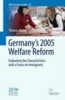 Image for Germany&#39;s 2005 welfare reform: evaluating key characteristics with a focus on immigrants