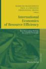 Image for International Economics of Resource Efficiency : Eco-Innovation Policies for a Green Economy
