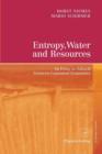 Image for Entropy, water and resources  : an essay in natural sciences-consistent economics