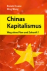 Image for Chinas Kapitalismus : Weg ohne Plan und Zukunft?: Weg ohne Plan und Zukunft?