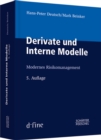 Image for Derivate und Interne Modelle : Modernes Risikomanagement: Modernes Risikomanagement