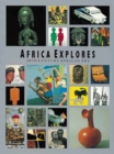 Image for Africa Explores : New and Renewed Forms in Twentieth Century African Art