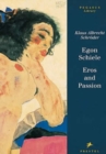 Image for Egon Schiele  : Eros and passion