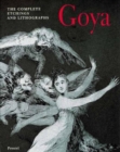 Image for Goya : The Complete Etchings and Lithographs