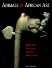 Image for Animals in African Art : From the Familiar to the Marvelous