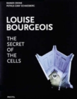 Image for Louise Bourgeois  : the secret of the cells