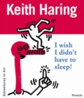 Image for Keith Haring  : I wish I didn&#39;t have to sleep